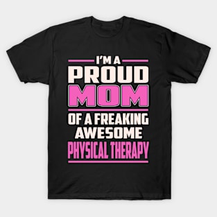 Proud MOM Physical Therapy T-Shirt